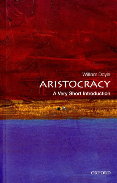 Aristocracy: A Very Short Introduction-9780199206780