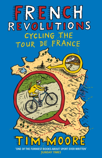 French Revolutions : Cycling the Tour De France-9780224092111