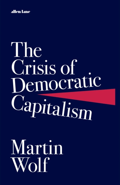 The Crisis of Democratic Capitalism-9780241303412