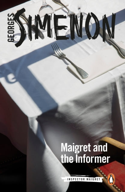 Maigret and the Informer : Inspector Maigret #74-9780241304365