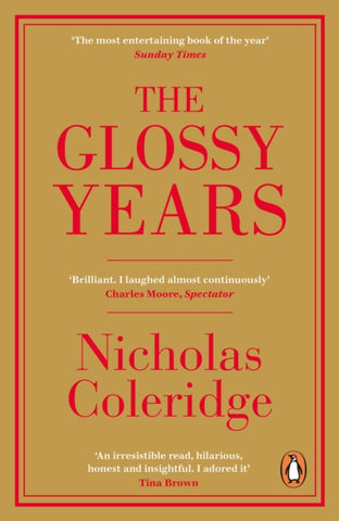 The Glossy Years : Magazines, Museums and Selective Memoirs-9780241342893