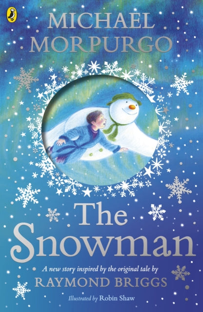 The Snowman : Inspired by the original story by Raymond Briggs-9780241352441