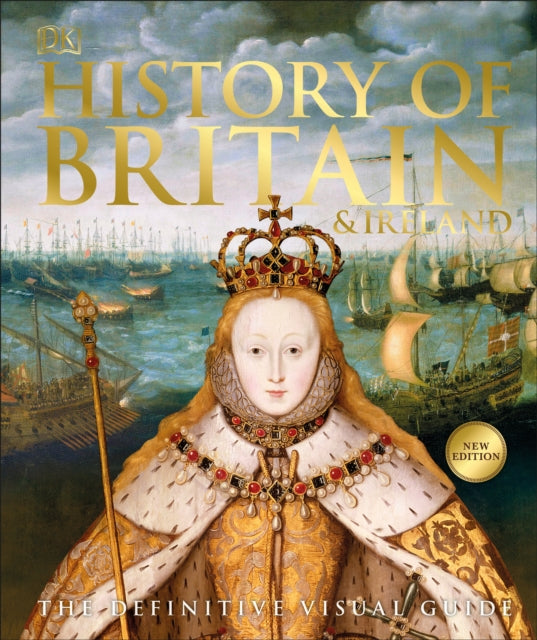 History of Britain and Ireland : The Definitive Visual Guide-9780241364406