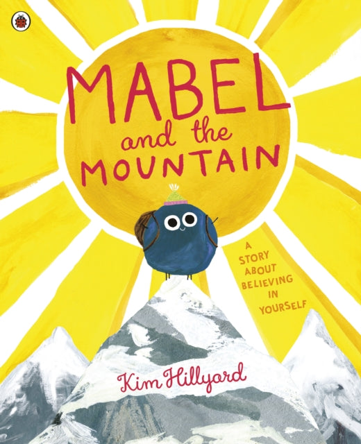 Mabel and the Mountain : a story about believing in yourself-9780241407929