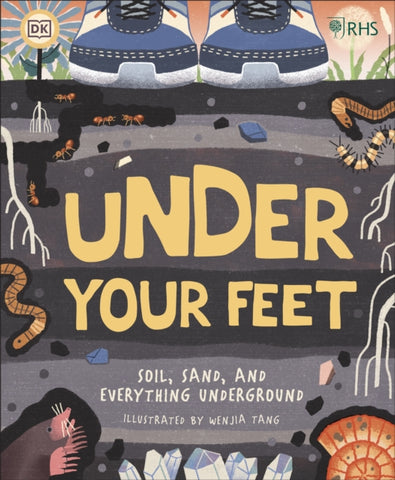 RHS Under Your Feet : Soil, Sand and other stuff-9780241412459