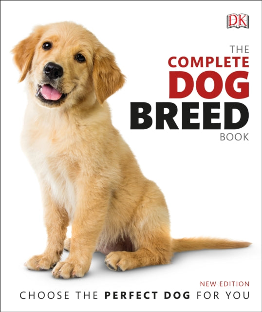 The Complete Dog Breed Book : Choose the Perfect Dog For You-9780241412732