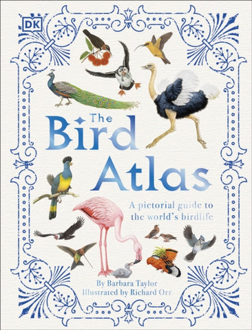 The Bird Atlas : A Pictorial Guide to the World's Birdlife-9780241412794