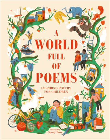 A World Full of Poems : Inspiring poetry for children-9780241413906