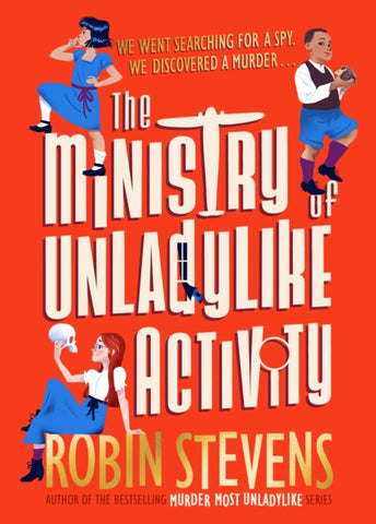 The Ministry of Unladylike Activity : From the bestselling author of MURDER MOST UNLADYLIKE-9780241429860