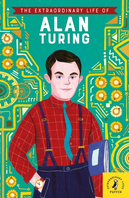 The Extraordinary Life of Alan Turing-9780241434017