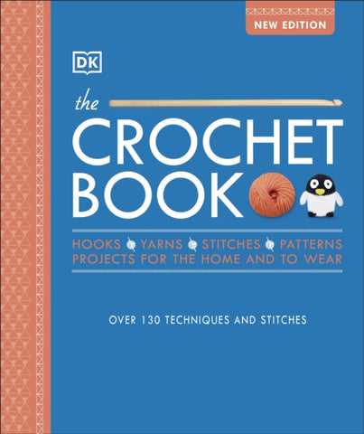 The Crochet Book : Over 130 techniques and stitches-9780241435847