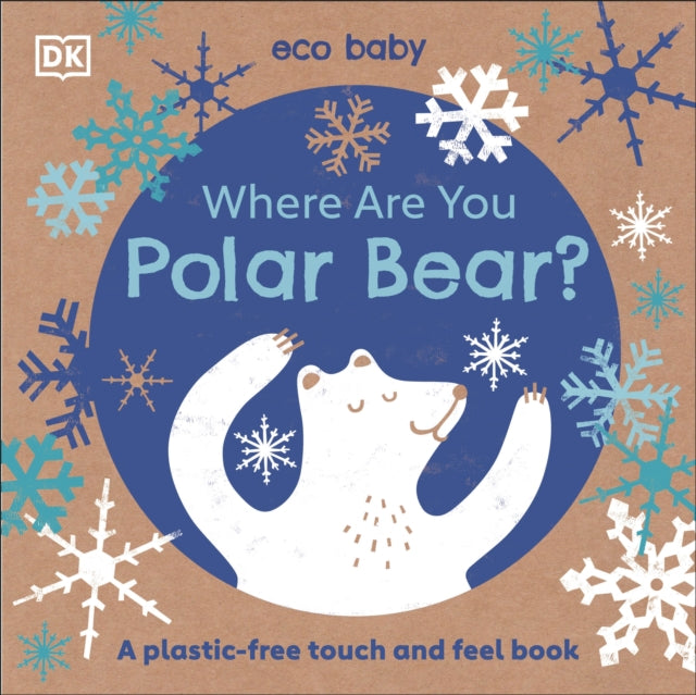 Where Are You Polar Bear? : A plastic-free touch and feel book