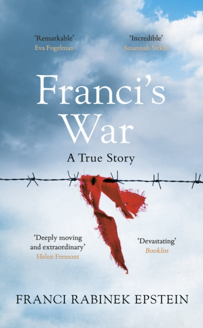 Franci's War : The incredible true story of one woman's survival of the Holocaust-9780241441046