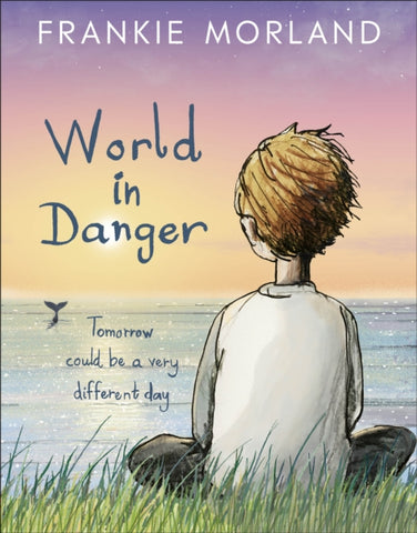 World In Danger : Tomorrow could be a very different day-9780241446225