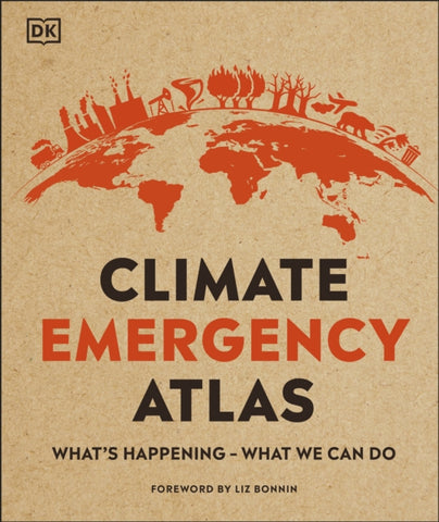 Climate Emergency Atlas : What's Happening - What We Can Do-9780241446430