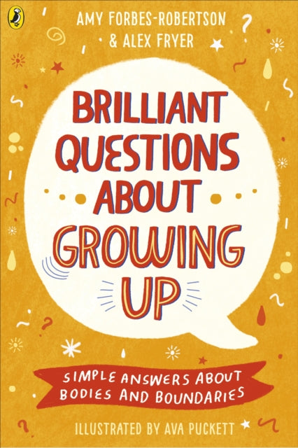 Brilliant Questions About Growing Up : Simple Answers About Bodies and Boundaries-9780241447987