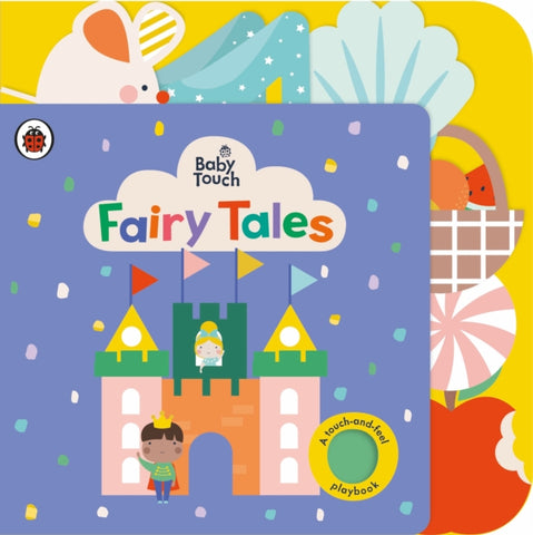 Baby Touch: Fairy Tales : A touch-and-feel playbook-9780241463079