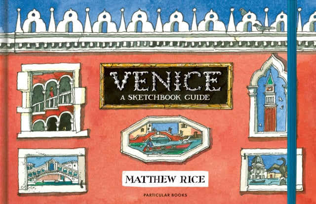 Venice : A Sketchbook Guide-9780241464830