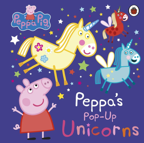 Peppa Pig: Peppa's Pop-Up Unicorns-9780241543535