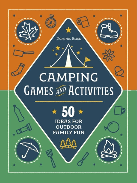 Camping Challenges : 50 Ideas for Outdoor Family Fun-9780241558867