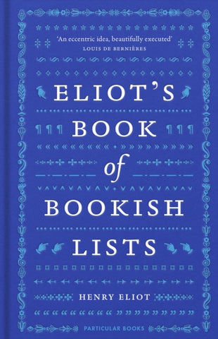 Eliot's Book of Bookish Lists : A sparkling miscellany of literary lists-9780241562727