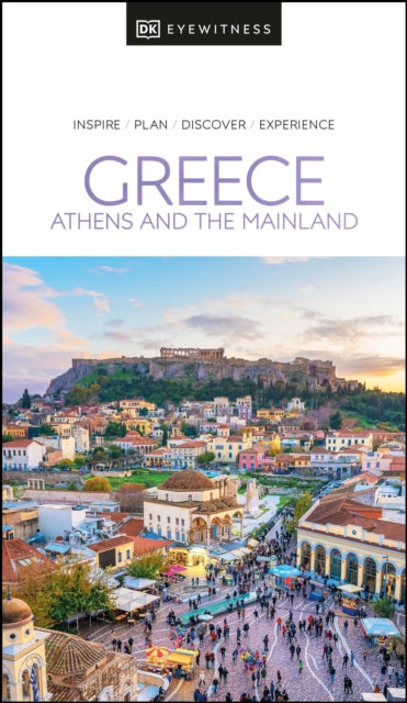 DK Eyewitness Greece: Athens and the Mainland-9780241565964