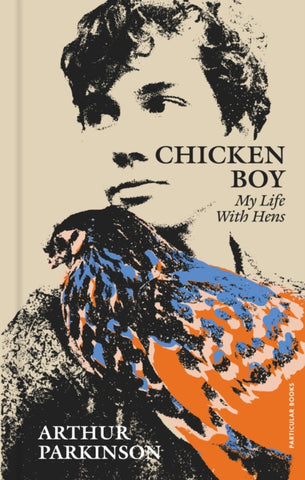 Chicken Boy : My Life With Hens-9780241573655