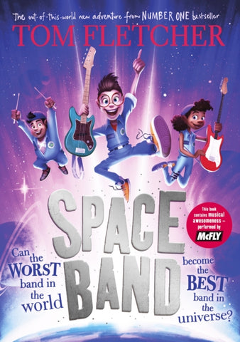 Space Band : The out-of-this-world new adventure from the number-one-bestselling author Tom Fletcher-9780241595916