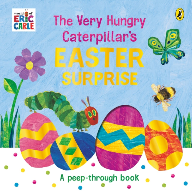 The Very Hungry Caterpillar's Easter Surprise-9780241618530