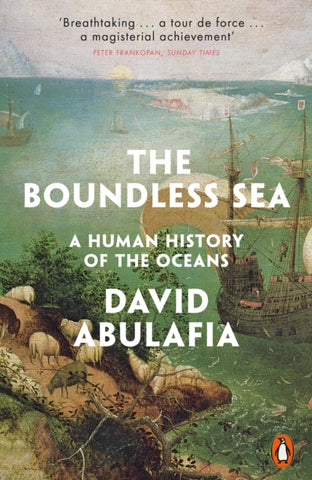 The Boundless Sea : A Human History of the Oceans-9780241956274