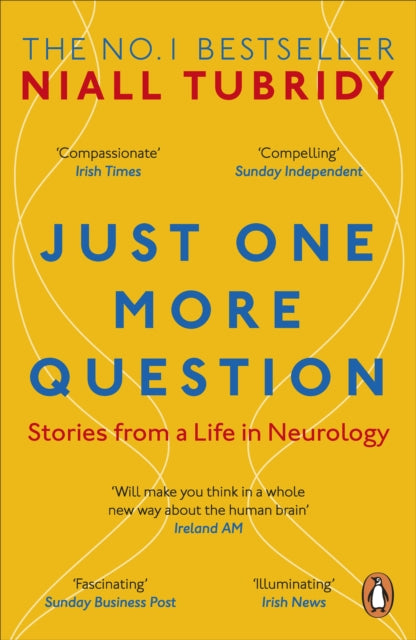 Just One More Question : Stories from a Life in Neurology-9780241985380