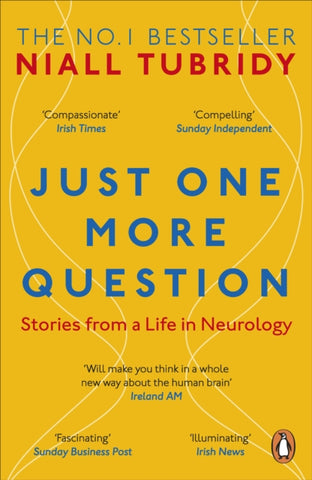 Just One More Question : Stories from a Life in Neurology-9780241985380