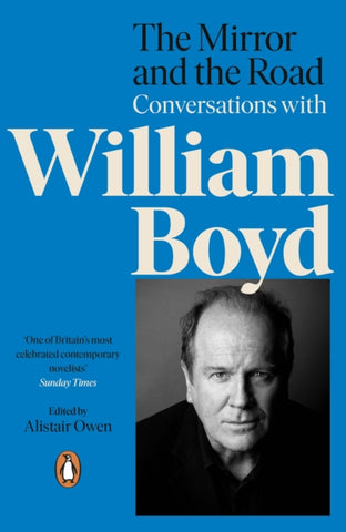 The Mirror and the Road: Conversations with William Boyd-9780241987339