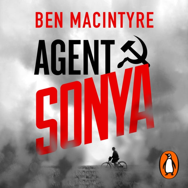 Agent Sonya : Lover, Mother, Soldier, Spy-9780241988909