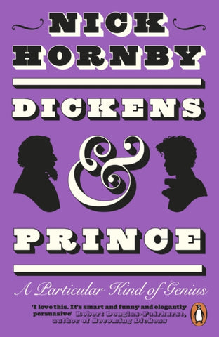 Dickens and Prince : A Particular Kind of Genius-9780241996478