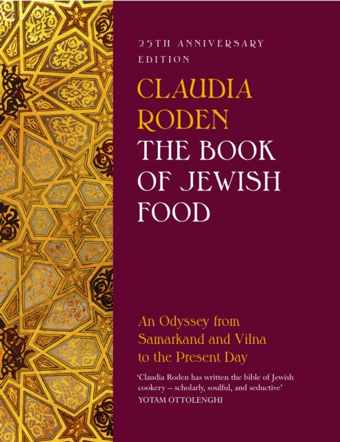 The Book of Jewish Food : An Odyssey from Samarkand and Vilna to the Present Day - 25th Anniversary Edition-9780241996645