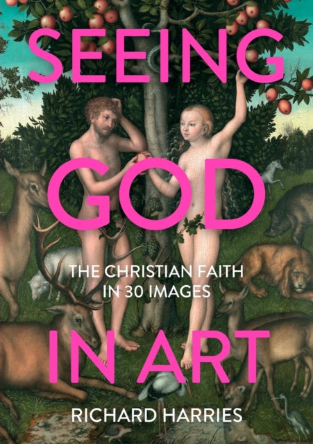 Seeing God in Art: The Christian Faith in 30 Masterpieces-9780281083824