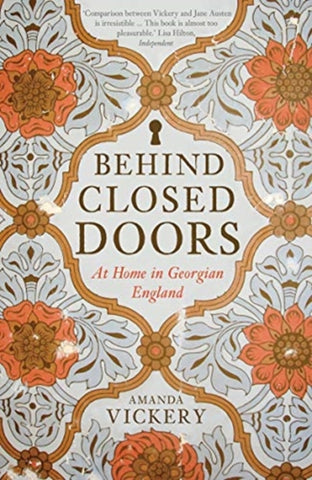 Behind Closed Doors : At Home in Georgian England-9780300245721