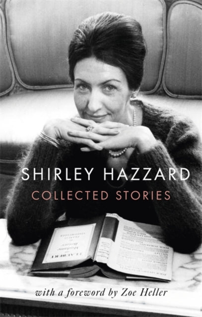 The Collected Stories of Shirley Hazzard-9780349012957