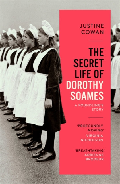 The Secret Life of Dorothy Soames : A Foundling's Story-9780349013183