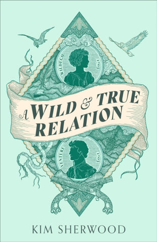 A Wild & True Relation : A 'remarkable' (Hilary Mantel) feminist adventure story of smuggling and myth-making-9780349015361