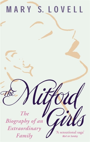 The Mitford Girls : The Biography of an Extraordinary Family-9780349115054