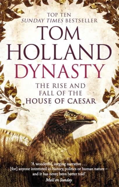 Dynasty : The Rise and Fall of the House of Caesar-9780349123837