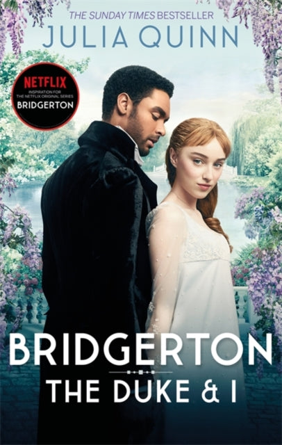 Bridgerton: The Duke and I (Bridgertons Book 1) : The Sunday Times bestselling inspiration for the Netflix Original Series Bridgerton-9780349429212