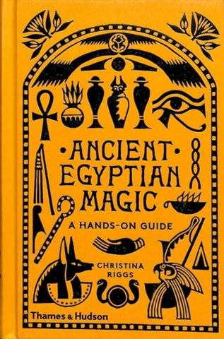 Ancient Egyptian Magic : A Hands-on Guide