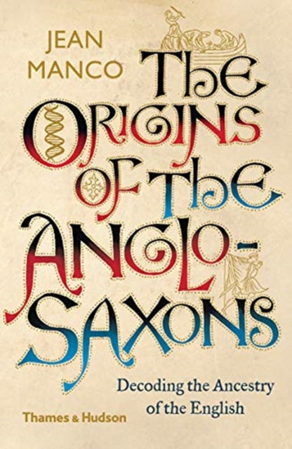 The Origins of the Anglo-Saxons-9780500295434