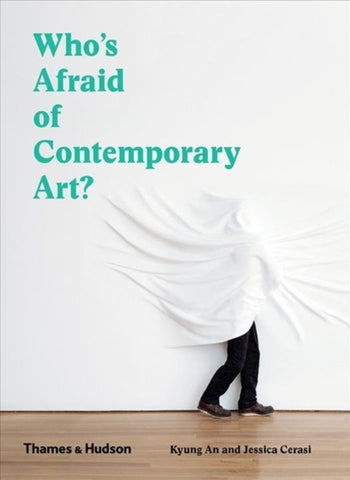 Who's Afraid of Contemporary Art?-9780500295731