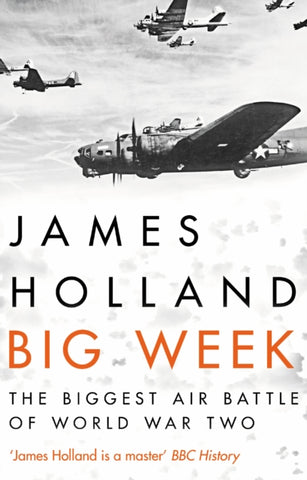Big Week : The Biggest Air Battle of World War Two-9780552173506