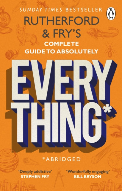 Rutherford and Fry's Complete Guide to Absolutely Everything (Abridged) : new from the stars of BBC Radio 4-9780552176712