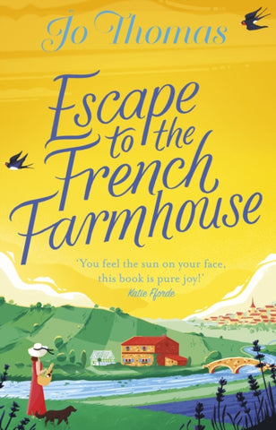 Escape to the French Farmhouse : The most refreshing, feel-good story of the summer-9780552176842